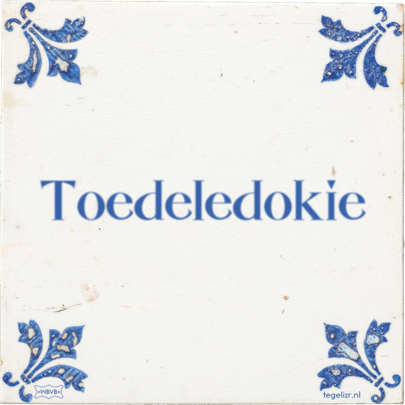 Toedeledokie - Online tegeltjes bakken
