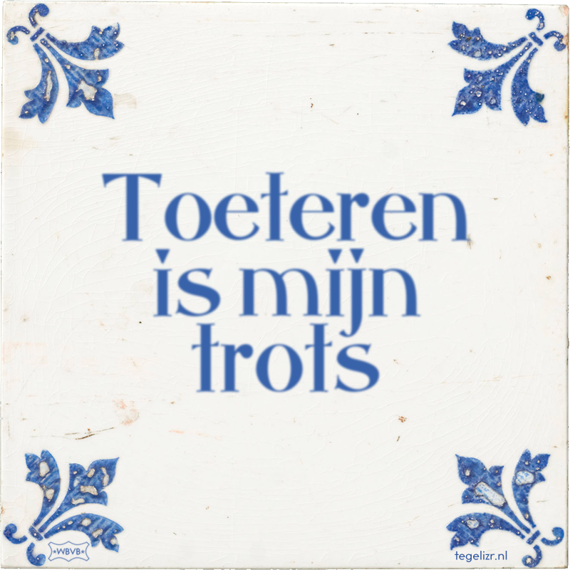 Toeteren is mijn trots - Online tegeltjes bakken