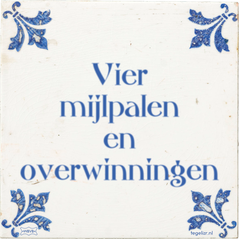 Vier mijlpalen en overwinningen - Online tegeltjes bakken