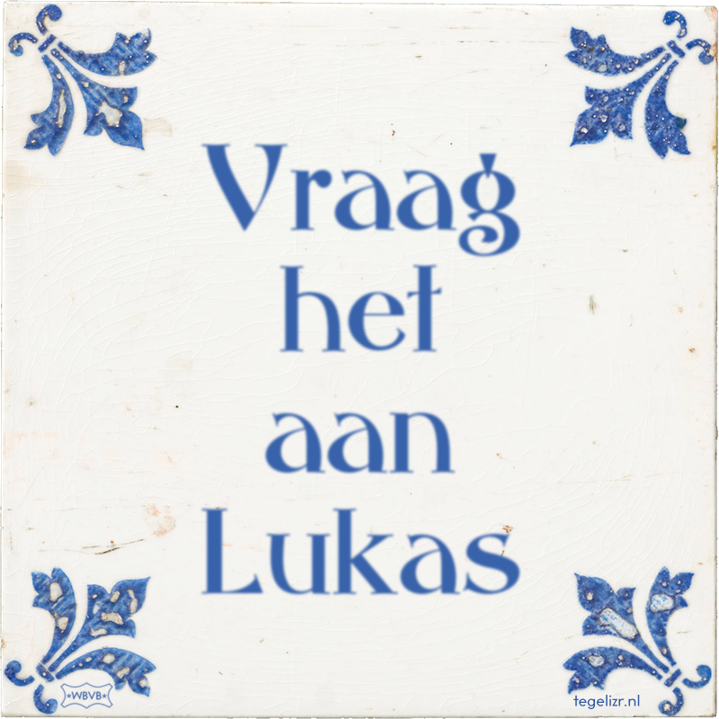 Vraag het aan Lukas - Online tegeltjes bakken