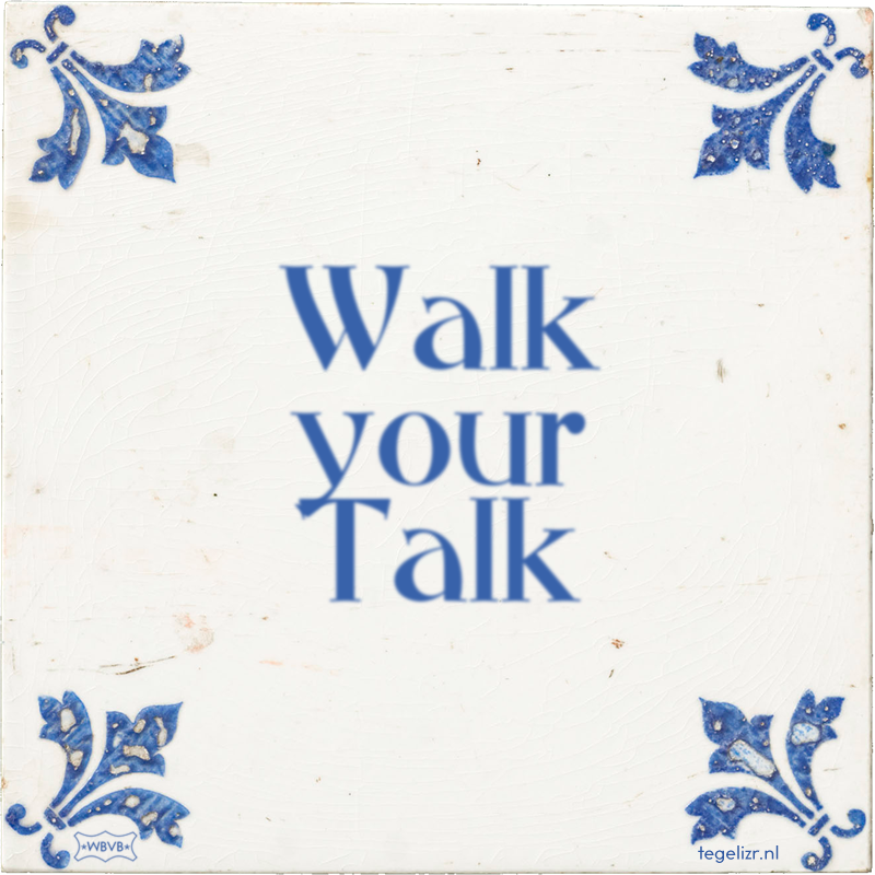 Walk your Talk - Online tegeltjes bakken