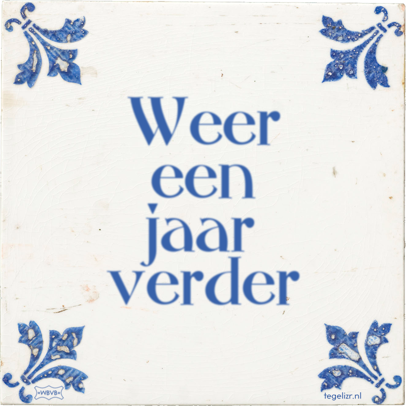Weer een jaar verder - Online tegeltjes bakken
