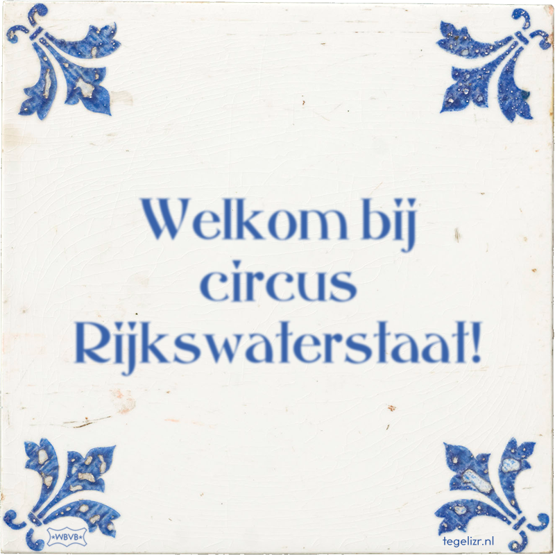 Welkom bij circus Rijkswaterstaat! - Online tegeltjes bakken