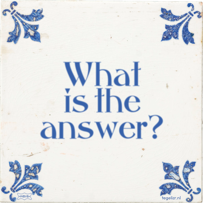 What is the answer? - Online tegeltjes bakken