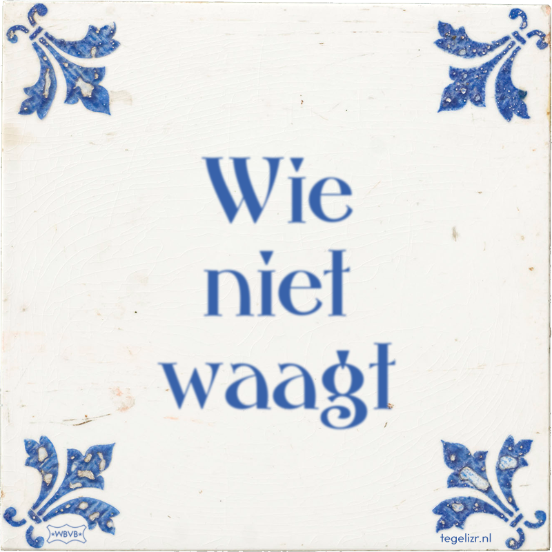 Wie niet waagt - Online tegeltjes bakken