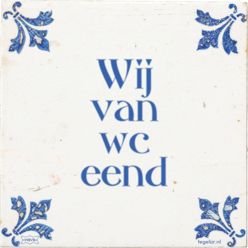 Wij van wc eend - Online tegeltjes bakken
