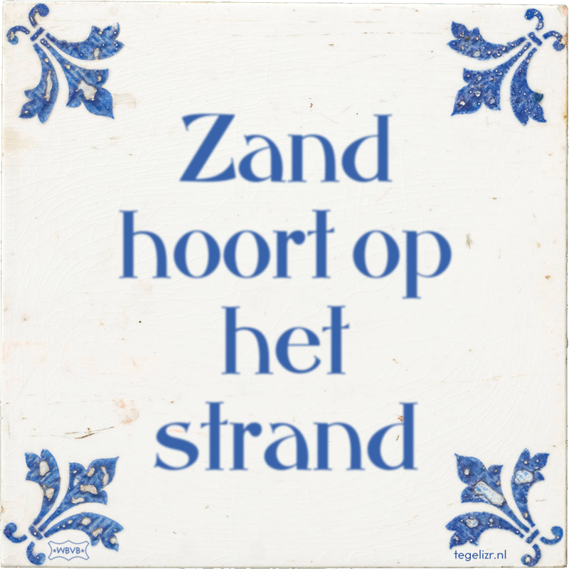 Zand hoort op het strand - Online tegeltjes bakken