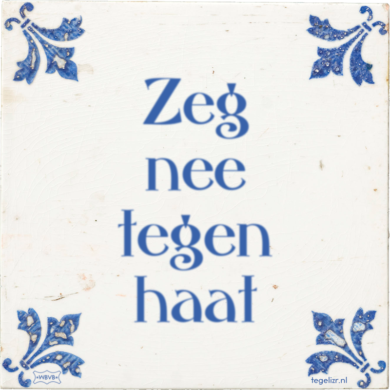 Zeg nee tegen haat - Online tegeltjes bakken