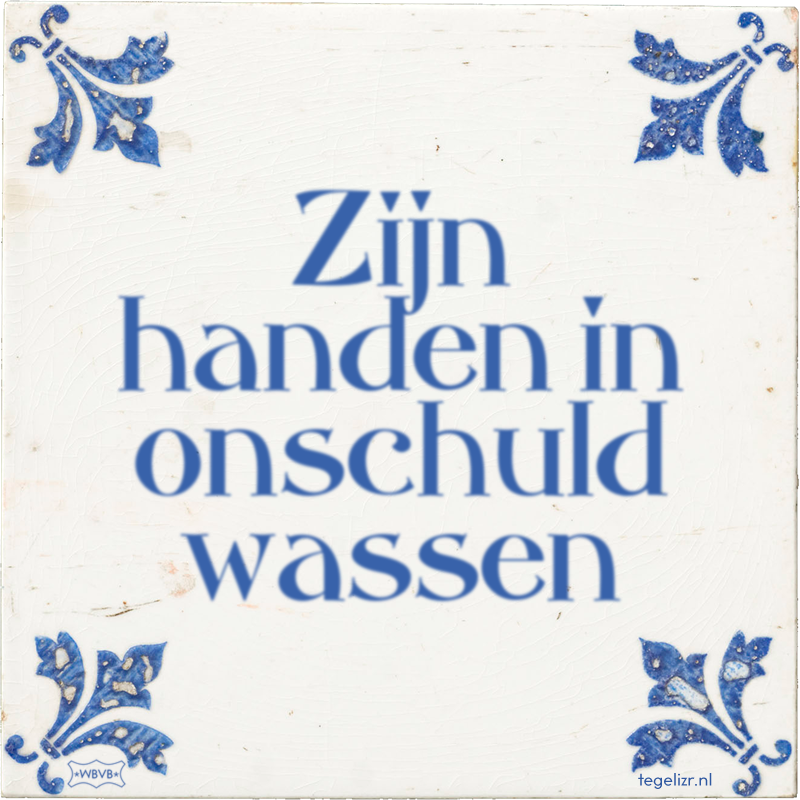 Zijn handen in onschuld wassen - Online tegeltjes bakken