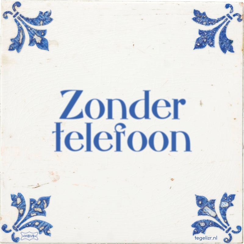 Zonder telefoon - Online tegeltjes bakken