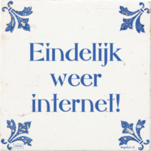 Eindelijk weer internet! - 14 keer bekeken