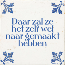 Daar zal ze het zelf wel naar gemaakt hebben - 25 keer bekeken