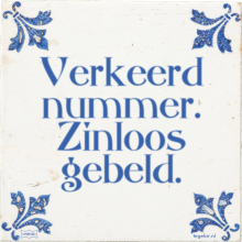 Verkeerd nummer. Zinloos gebeld. - 50 keer bekeken