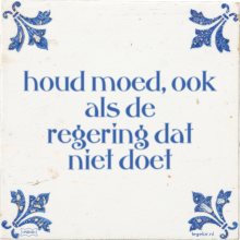 houd moed, ook als de regering dat niet doet - 14 keer bekeken