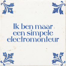 Ik ben maar een simpele electromonteur - 16 keer bekeken
