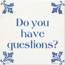 Do you have questions? - 22 keer bekeken