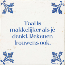 Taal is makkelijker als je denkt. Rekenen trouwens ook. - 24 keer bekeken