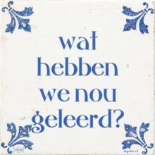 wat hebben we nou geleerd? - 17 keer bekeken