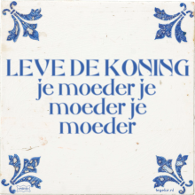 LEVE DE KONING je moeder je moeder je moeder - 39 keer bekeken