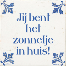 Jij bent het zonnetje in huis! - 34 keer bekeken