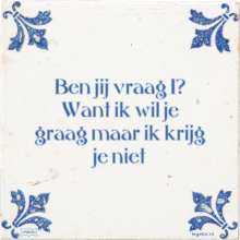 Ben jij vraag 1? Want ik wil je graag maar ik krijg je niet - 34 keer bekeken