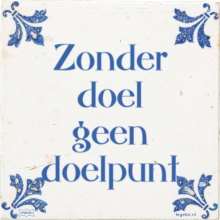 Zonder doel geen doelpunt - 26 keer bekeken