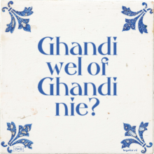 Ghandi wel of Ghandi nie? - 14 keer bekeken