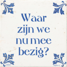 Waar zijn we nu mee bezig? - 9 keer bekeken