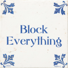 Block Everything - 1 keer bekeken