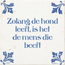 Zolang de hond leeft, is het de mens die beeft - 1 keer bekeken