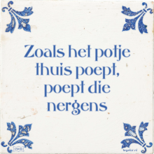 Zoals het potje thuis poept, poept die nergens - 3 keer bekeken