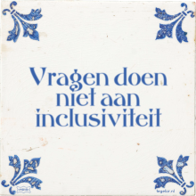 Vragen doen niet aan inclusiviteit - 35 keer bekeken