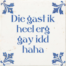 Die gast ik heel erg gay idd haha - 35 keer bekeken