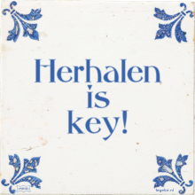 Herhalen is key! - 18 keer bekeken
