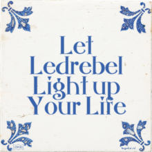 Let Ledrebel Light up Your Life - 23 keer bekeken