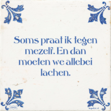 Soms praat ik tegen mezelf. En dan moeten we allebei lachen. - 10 keer bekeken