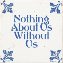 Nothing About Us Without Us - 2 keer bekeken