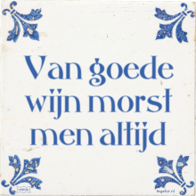 Van goede wijn morst men altijd - 41 keer bekeken