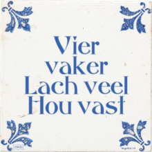 Vier vaker Lach veel Hou vast - 31 keer bekeken