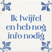 Ik twijfel en heb nog info nodig - 25 keer bekeken