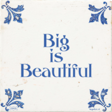 Big is Beautiful - 11 keer bekeken