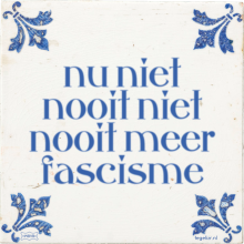 nu niet nooit niet nooit meer fascisme - 12 keer bekeken