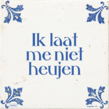 Ik laat me niet heujen - 26 keer bekeken