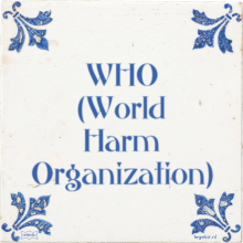 WHO (World Harm Organization) - 18 keer bekeken