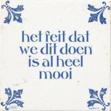 het feit dat we dit doen is al heel mooi - 18 keer bekeken