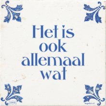 Het is ook allemaal wat - 11 keer bekeken