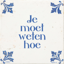 Je moet weten hoe - 6 keer bekeken