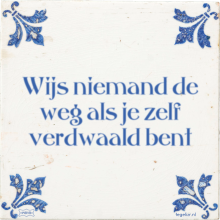 Wijs niemand de weg als je zelf verdwaald bent - 1 keer bekeken