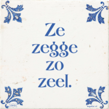 Ze zegge zo zeel. - 19 keer bekeken
