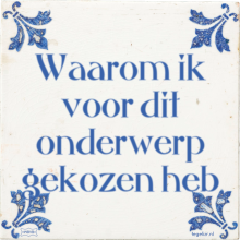 Waarom ik voor dit onderwerp gekozen heb - 13 keer bekeken